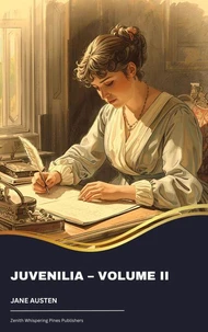 Juvenilia – Volume II