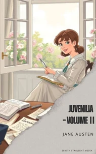 Juvenilia – Volume II