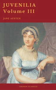 Juvenilia – Volume III (Cronos Classics)