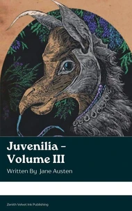 Juvenilia – Volume III