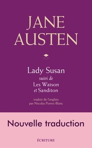 Jane Austen - Lady Susan, Les Watson, Sanditon, nouvelle traduction.