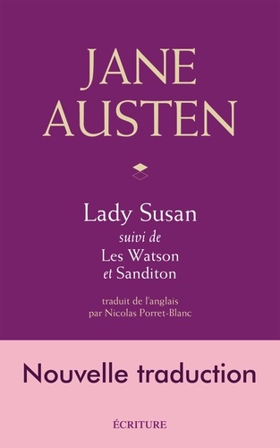 Lady Susan. Suivi de Les Watson et Sanditon