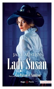 Jane Austen - Lady Susan - Suivi de Less Waston et de Sandition.