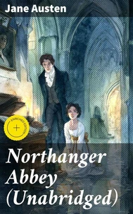 Northanger Abbey (Unabridged)
