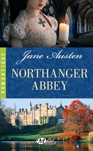 Jane Austen - Northanger Abbey.