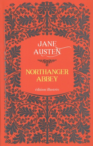Northanger Abbey. Edition illustrée