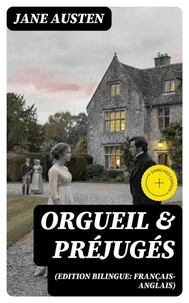 Orgueil &amp; Préjugés (Edition bilingue: français-anglais)