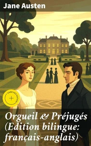 Orgueil &amp; Préjugés (Edition bilingue: français-anglais)
