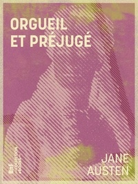 Jane Austen et Eloïse Perks - Orgueil et Préjugé.