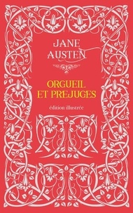 Jane Austen - Orgueil et Préjugés - Edition illustré.