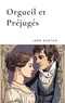 Jane Austen - Orgueil et préjugés.