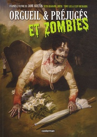Jane Austen et Seth Grahame-Smith - Orgueil & Préjugés et Zombies.