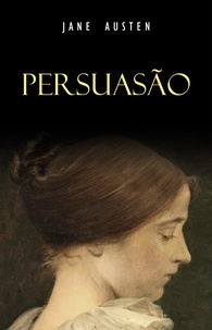 Jane Austen - Persuasão.