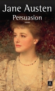 Ebooks pour les téléchargements Persuasion (Litterature Francaise) par Jane Austen