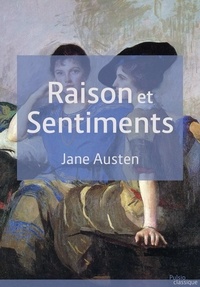 Ebooks en anglais à télécharger gratuitement Raison et Sentiments 9782371130890 par Jane Austen (French Edition) CHM
