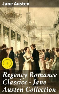 Regency Romance Classics – Jane Austen Collection