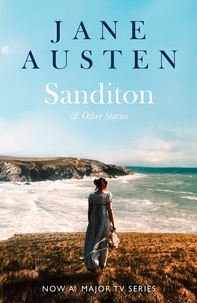 Jane Austen - Sanditon - &amp; Other Stories.