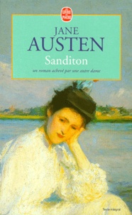 Jane Austen - Sanditon - Un roman achevé par une autre dame.
