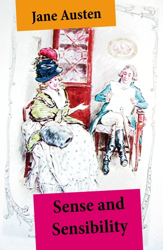 Jane Austen et C.E. Brock - Sense and Sensibility (Unabridged, with the original watercolor illustrations by C.E. Brock).