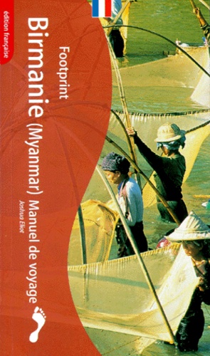 Jane Bickersteth et Joshua Eliot - Birmanie. Manuel De Voyage.