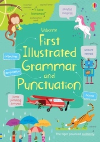 Jane Bingham - First illustrated grammar and punctuation.
