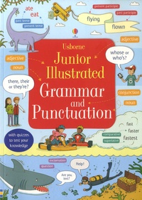 Jane Bingham et Alex Latimer - Junior Illustrated Grammar and Punctuation.
