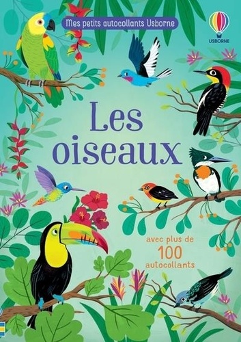 Jane Bingham et Malgorzata Detner - Les oiseaux - Mes petits autocollants Usborne.