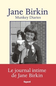 Télécharger des ebooks en pdf gratuitement Munkey Diaries (1957-1982) par Jane Birkin 9782213703053 DJVU en francais