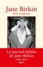 Jane Birkin - Post-scriptum - Le journal intime de Jane Birkin 1982-2013.