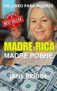 Madre Rica.  Madre Pobre.