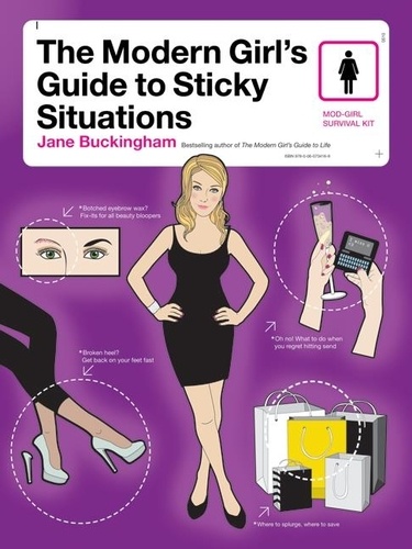 Jane Buckingham - The Modern Girl's Guide to Sticky Situations.