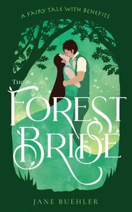 The Forest Bride: A Fairy Tale with Benefits