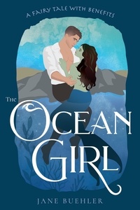  Jane Buehler - The Ocean Girl: A Fairy Tale with Benefits - Sylvania, #3.