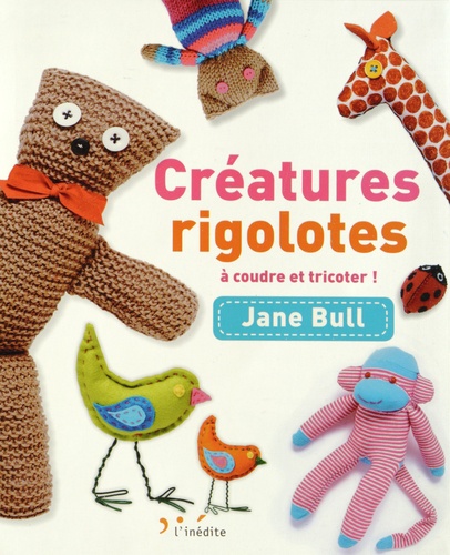 Jane Bull - Créatures rigolotes.