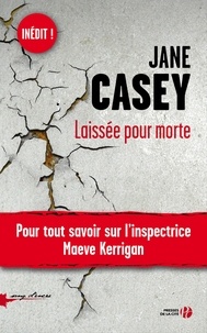 Jane Casey et Cécile Leclère - SANG D ENCRE  : Laissée pour morte.