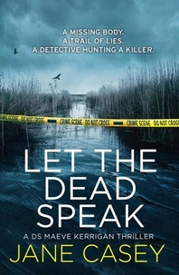 Jane Casey - Let the Dead Speak.