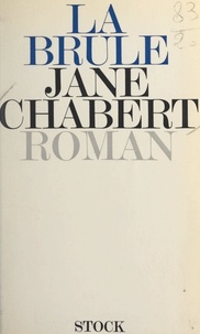 Jane Chabert - La brûle.