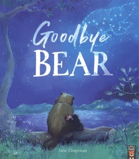 Jane Chapman - Goodbye, Bear.