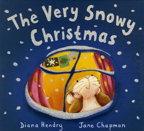 Jane Chapman et Diana Hendry - The Very Snowy Christmas.