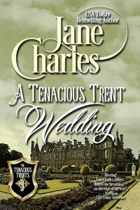  Jane Charles - A Tenacious Trents Wedding - Tenacious Trents, #9.