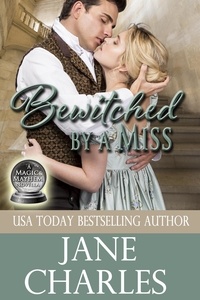  Jane Charles - Bewitched by a Miss - Magic and Mayhem, #5.