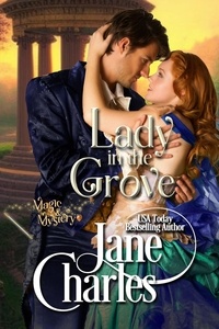  Jane Charles - Lady in the Grove - Magic &amp; Mystery, #1.