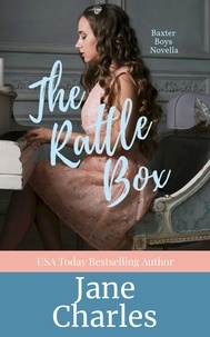  Jane Charles - The Rattle Box - The Baxter Boys ~ Rattled, #2.