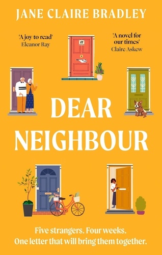Dear Neighbour. A moving, inspirational novel about community, family and the true meaning of home
