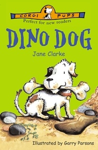 Jane Clarke et Garry Parsons - Dino Dog.