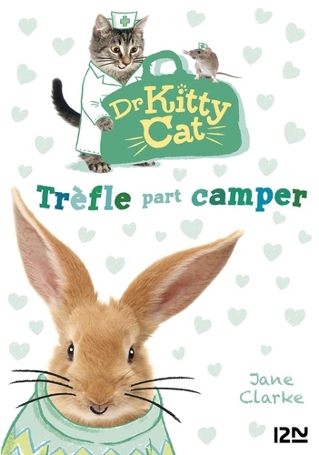 Dr Kitty Cat Tome 1 Trèfle part camper