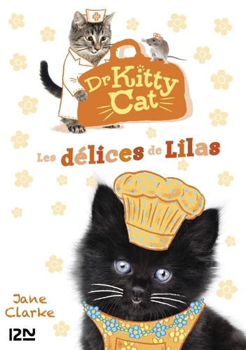 Dr Kitty Cat Tome 3 Les délices de Lilas