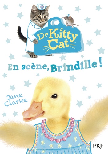 Dr Kitty Cat Tome 4 En scène, Brindille !