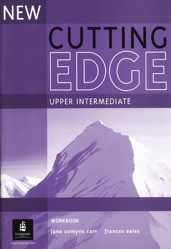 Jane Comyns Carr et Frances Eales - New Cutting Edge Upper-Intermediate Workbook.