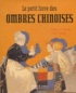 Jane Corby et Phila-H Webb - Le Petit Livre Des Ombres Chinoises.